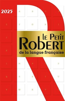 Le Petit Robert De La Langue Francaise (edition 2025) 