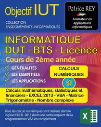Objectif Iut T.4 ; Informatique ; Dut, Bts, Licence ; Cours De 2eme Annee ; Calculs Numeriques 