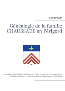 Genealogie De La Famille Chaussade En Perigord 