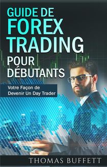 Guide De Forex Trading Pour Debutants 