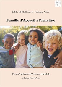 Famille D'accueil A Pierrefitte ; 35 Ans D'experience D'assistante Familiale En Seine-saint-denis (93) 