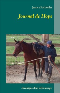 Journal De Hope ; Chronique D'un Debourrage 