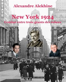 New York 1924 : Combat Entre Trois Geants Des Echecs 