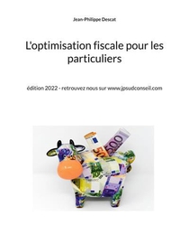 L'optimisation Fiscale Pour Les Particuliers (edition 2022) (edition 2022) 