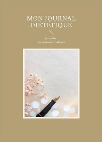 Mon Journal Dietetique : Je Souffre Du Syndrome D'abbott 
