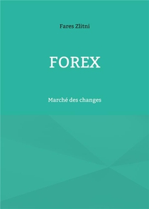 Forex : Marche Des Changes 