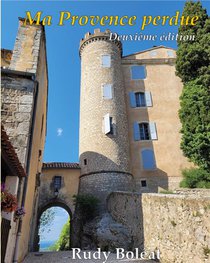 Ma Provence Perdue - Deuxieme Edition - Illustrations, Couleur 