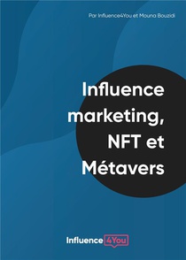 Influence Marketing, Nft Et Metavers 
