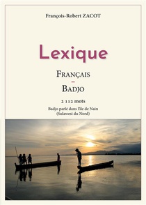 Lexique Francais - Badjo : Badjo Parle Dans L'ile De Nain (sulawesi Du Nord) 