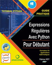 Guide Pratique Des Expressions Regulieres Avec Python - Et Jupyter Notebook - Illustrations, Couleur 