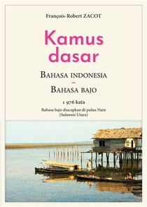 Kamus Dasar Bahasa Indonesia - Bahasa Bajo : Bahasa Bajo Diucapkan Di Pulau Nain (sulawesi Utara) 