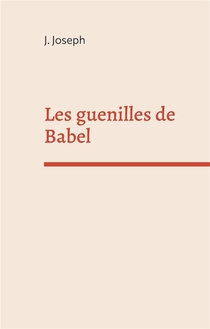 Les Guenilles De Babel : Le Langage De La Chute 