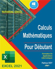 Calculs Mathematiques Excel 2021 - Pour Debutant - Illustrations, Couleur 