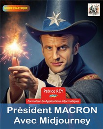 President Macron Avec Midjourney - Illustrations, Couleur 
