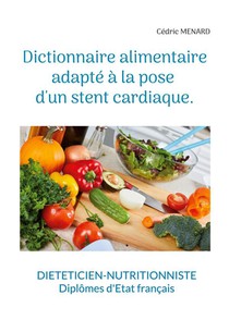 Dictionnaire Alimentaire Adapte A La Pose D'un Stent Cardiaque. 