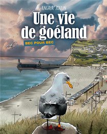 Une Vie De Goeland : Bec Pour Bec 