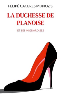 La Duchesse De Planoise : Et Ses Mignardises 