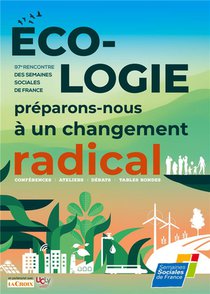 Ecologie, Preparons-nous A Un Changement Radical 