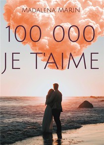 100 000 Je T'aime : L'amour A Repetition 