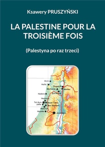 La Palestine Pour La Troisieme Fois - (palestyna Po Raz Trzeci) 