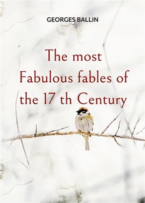 The Most Fabulous Fables Of The 17 Th Ce 
