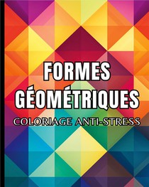 Formes Geometriques : Coloriage Anti-stress 