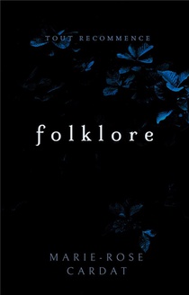 Folklore : Tout Recommence 