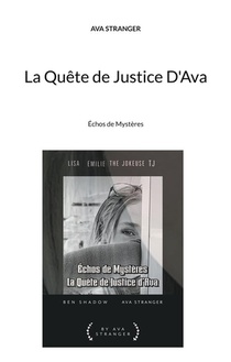 La Quete De Justice D'ava - Echos De Mysteres 