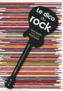 Le Dico Du Rock ; Les 250 Plus Grands Groupes En Images 