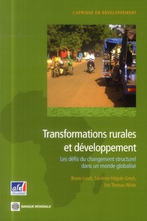 Transformations Rurales Et Developpement ; Les Defis Du Changement Stucturel Dans Un Monde Globalise 