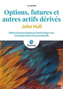 Options, Futures Et Autres Actifs Derives (11e Edition) 