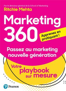 Marketing 360 : Passez Au Marketing Nouvelle Generation 
