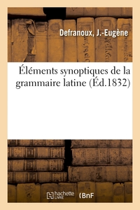 Elements Synoptiques De La Grammaire Latine 