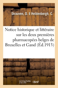 Notice Historique Et Litteraire Sur Les Deux Premieres Pharmacopees Belges De Bruxelles Et De Gand 
