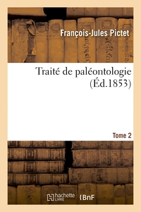 Traite De Paleontologie. Tome 2 
