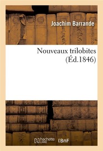 Nouveaux Trilobites - Supplement A La Notice Preliminaire Sur Le Systeme Silurien Et Les Trilobites 