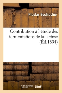 Contribution A L'etude Des Fermentations De La Lactose 