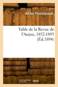 Table De La Revue De L'anjou, 1852-1893 