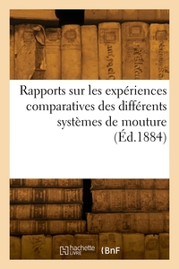 Rapports Sur Les Experiences Comparatives Des Differents Systemes De Mouture 