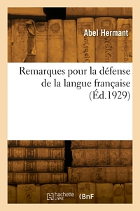 Remarques Pour La Defense De La Langue Francaise 