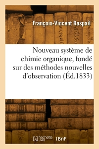 Nouveau Systeme De Chimie Organique, Fonde Sur Des Methodes Nouvelles D'observation 