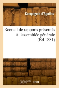 Recueil De Rapports Presentes A L'assemblee Generale 