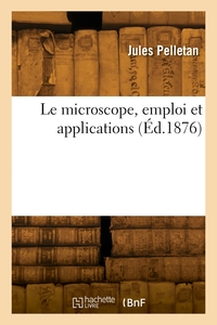 Le Microscope, Emploi Et Applications 