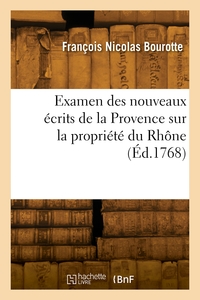 Examen Des Nouveaux Ecrits De La Provence Sur La Propriete Du Rhone 
