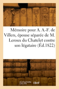 Memoire Pour Dame Agathe Apolline-francoise De Villers, Nee Quarre De Chellers 