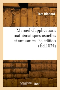 Manuel D'applications Mathematiques Usuelles Et Amusantes. 2e Edition 