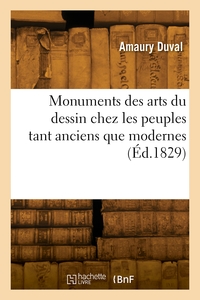 Monuments Des Arts Du Dessin Chez Les Peuples Tant Anciens Que Modernes 
