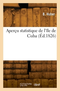 Apercu Statistique De L'ile De Cuba 