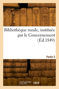 Bibliotheque Rurale, Instituee Par Le Gouvernement. Partie 2 