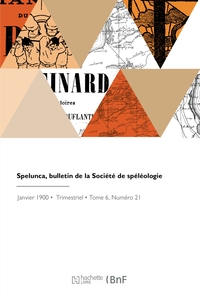 Spelunca, Bulletin De La Societe De Speleologie 